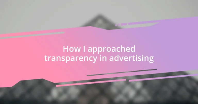 How I approached transparency in advertising