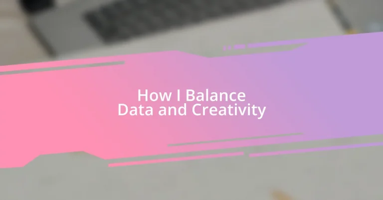 How I Balance Data and Creativity