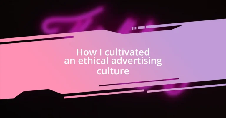 How I cultivated an ethical advertising culture