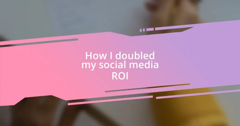 How I doubled my social media ROI