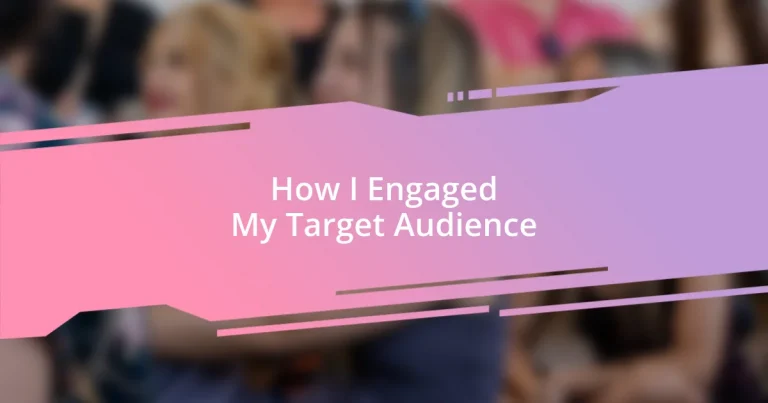 How I Engaged My Target Audience