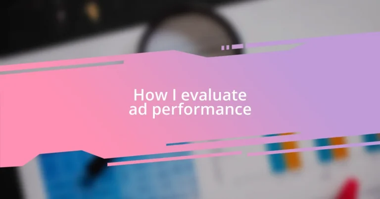 How I evaluate ad performance