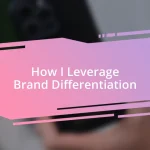 How I Leverage Brand Differentiation