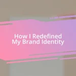 How I Redefined My Brand Identity