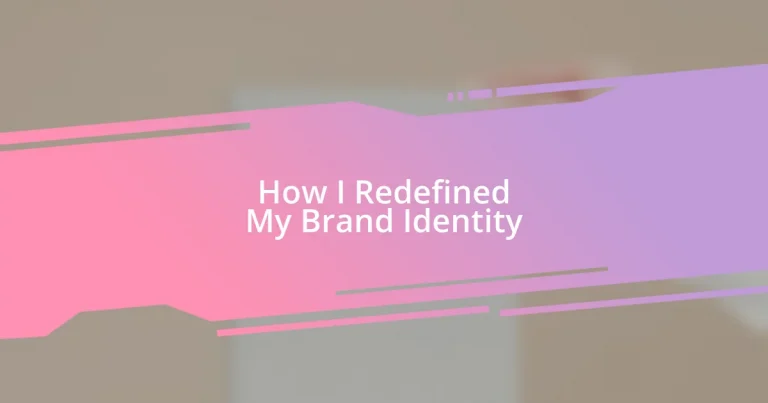 How I Redefined My Brand Identity