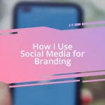 How I Use Social Media for Branding