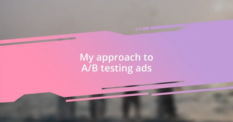 My approach to A/B testing ads