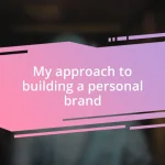 My approach to building a personal brand