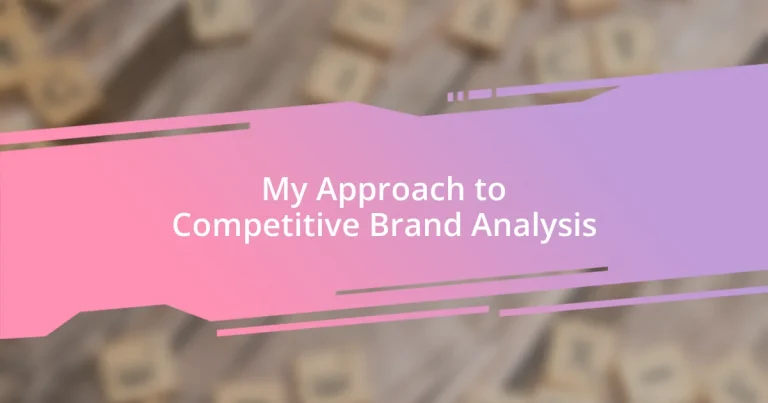 My Approach to Competitive Brand Analysis