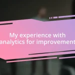 My experience with analytics for improvement