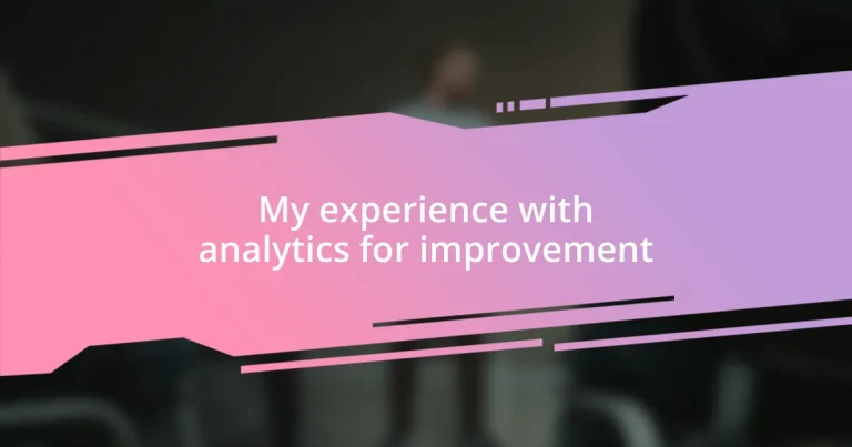 My experience with analytics for improvement