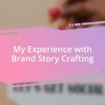 My Experience with Brand Story Crafting