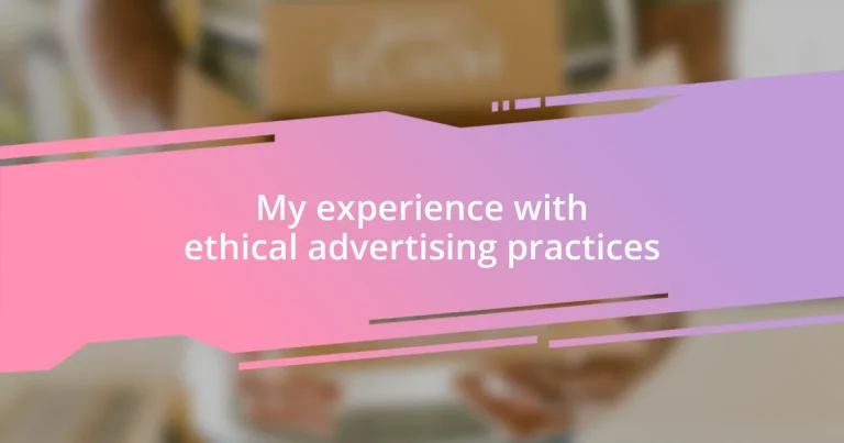 My experience with ethical advertising practices