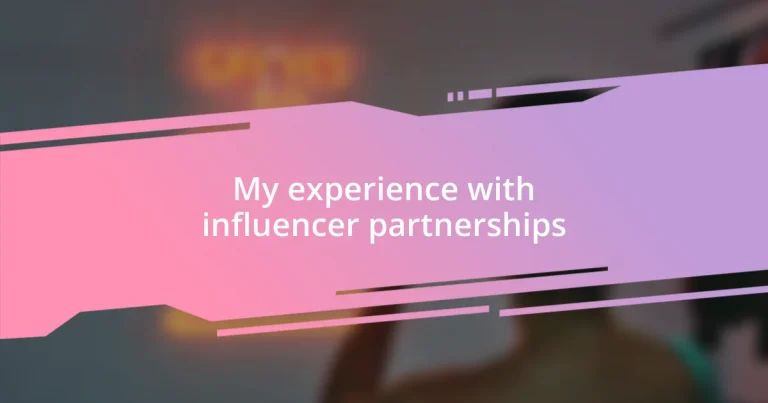 My experience with influencer partnerships