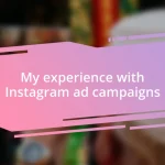 My experience with Instagram ad campaigns