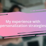 My experience with personalization strategies