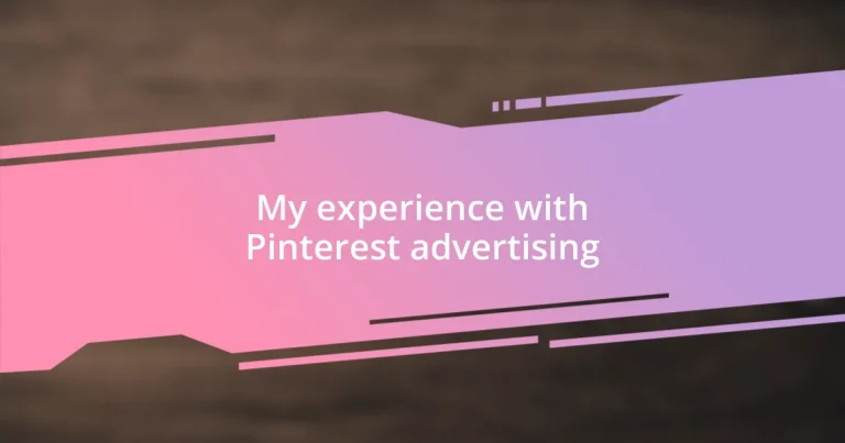 My experience with Pinterest advertising