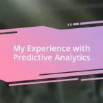 My Experience with Predictive Analytics