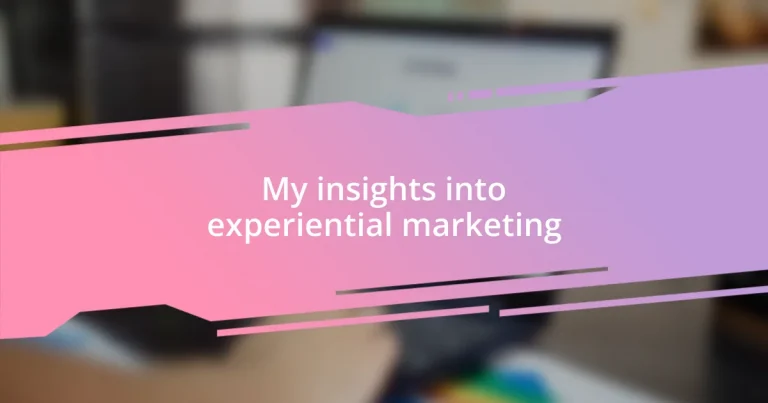 My insights into experiential marketing