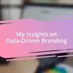 My Insights on Data-Driven Branding