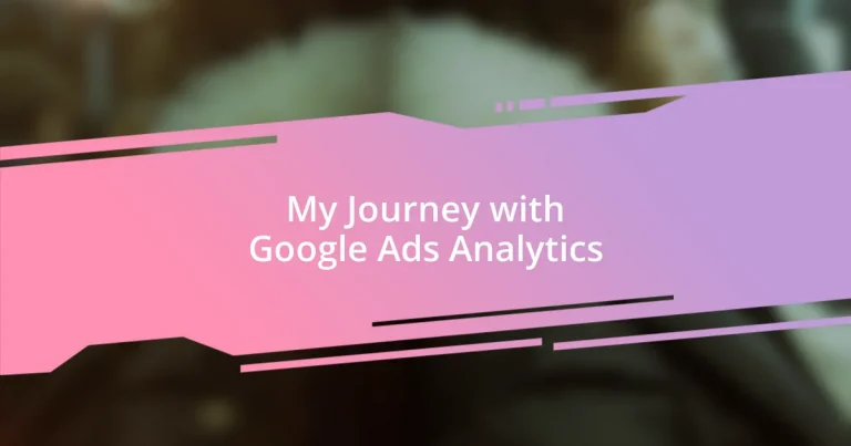 My Journey with Google Ads Analytics