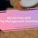 My Journey with Tag Management Solutions