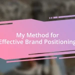 My Method for Effective Brand Positioning