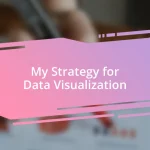 My Strategy for Data Visualization