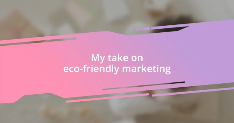 My take on eco-friendly marketing