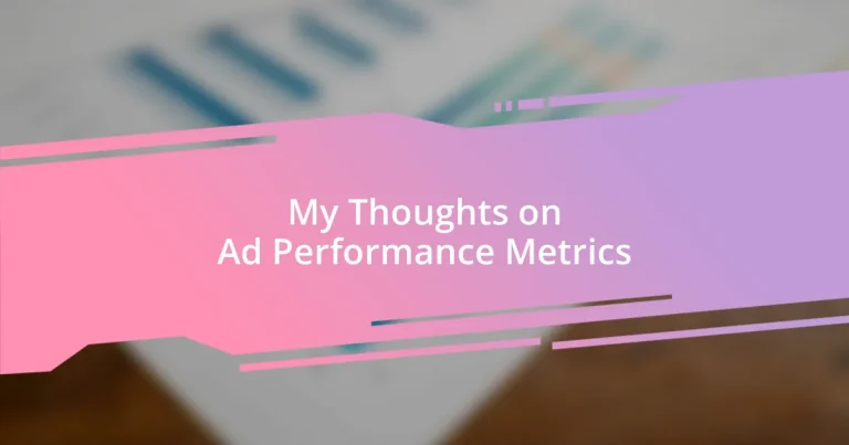 My Thoughts on Ad Performance Metrics