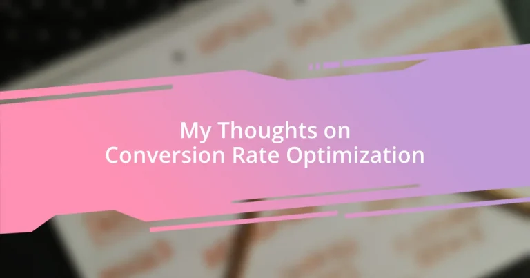 My Thoughts on Conversion Rate Optimization