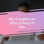 My thoughts on data privacy in ads