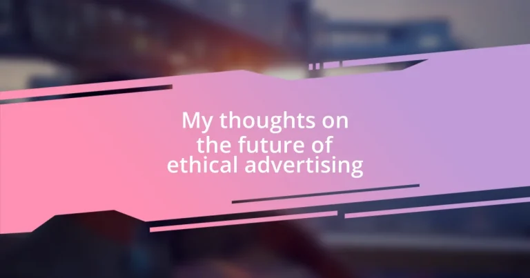 My thoughts on the future of ethical advertising