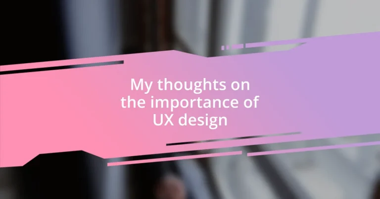 My thoughts on the importance of UX design