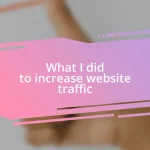 What I did to increase website traffic