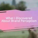 What I Discovered About Brand Perception