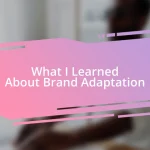 What I Learned About Brand Adaptation