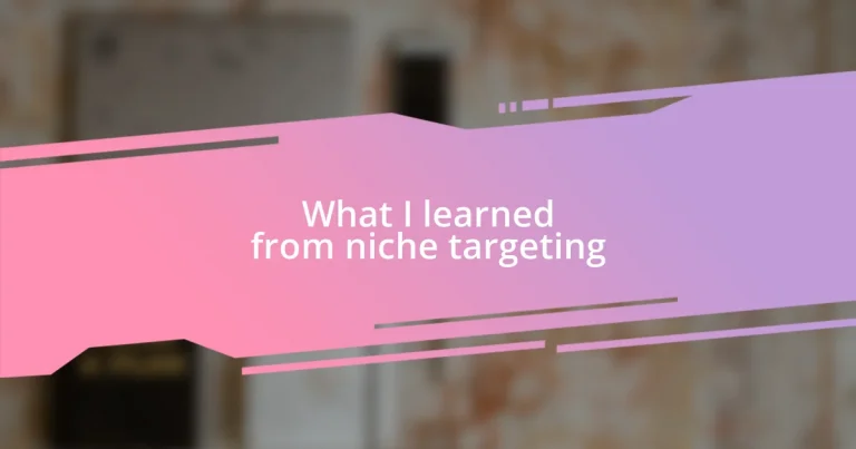 What I learned from niche targeting