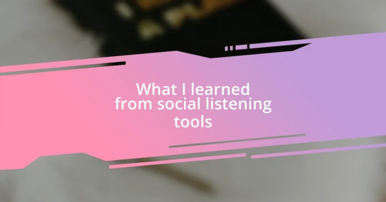 What I learned from social listening tools