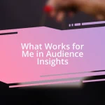 What Works for Me in Audience Insights