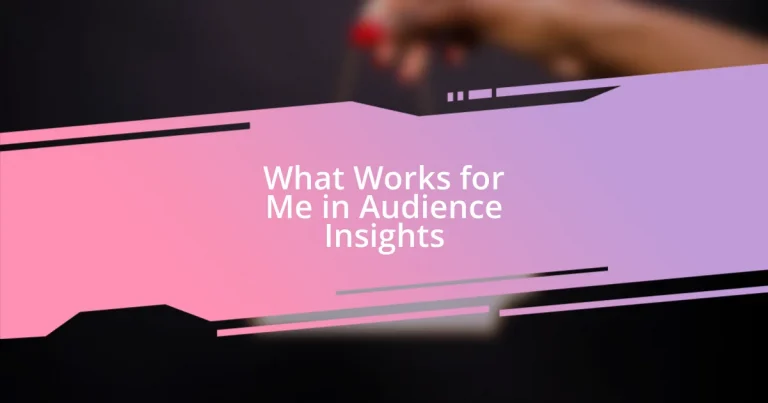 What Works for Me in Audience Insights