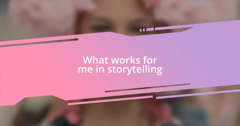 What works for me in storytelling