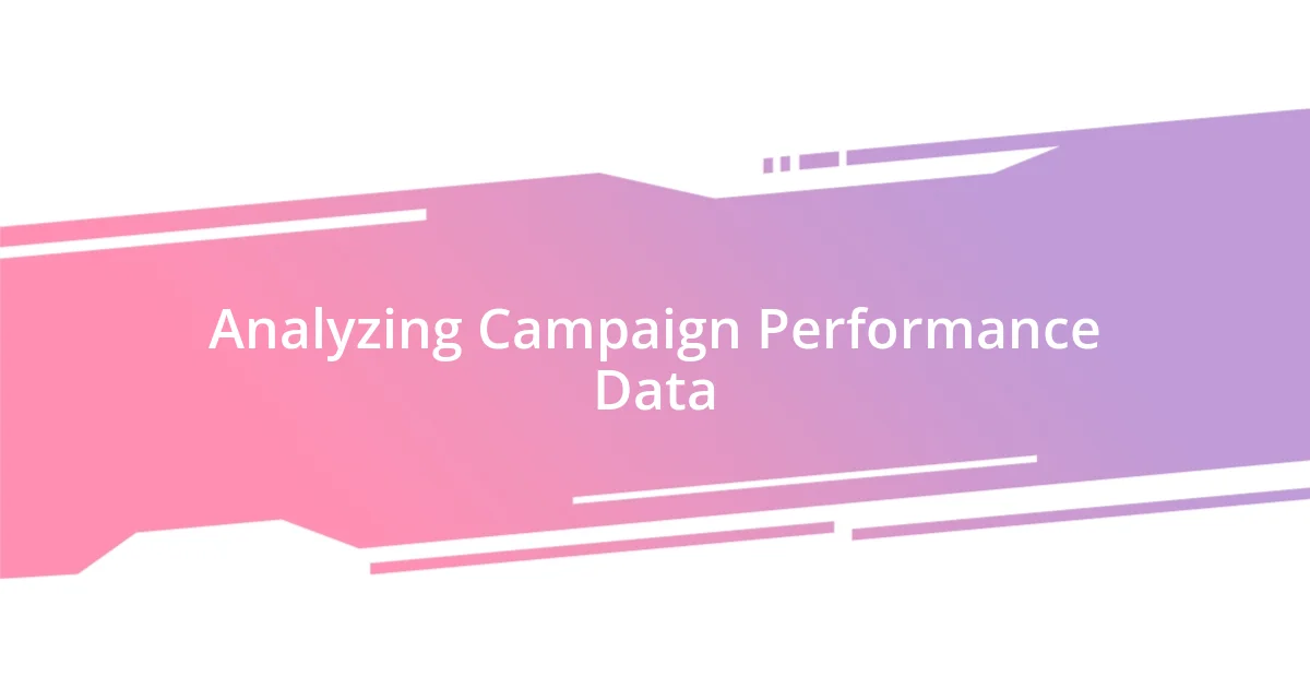 Analyzing Campaign Performance Data