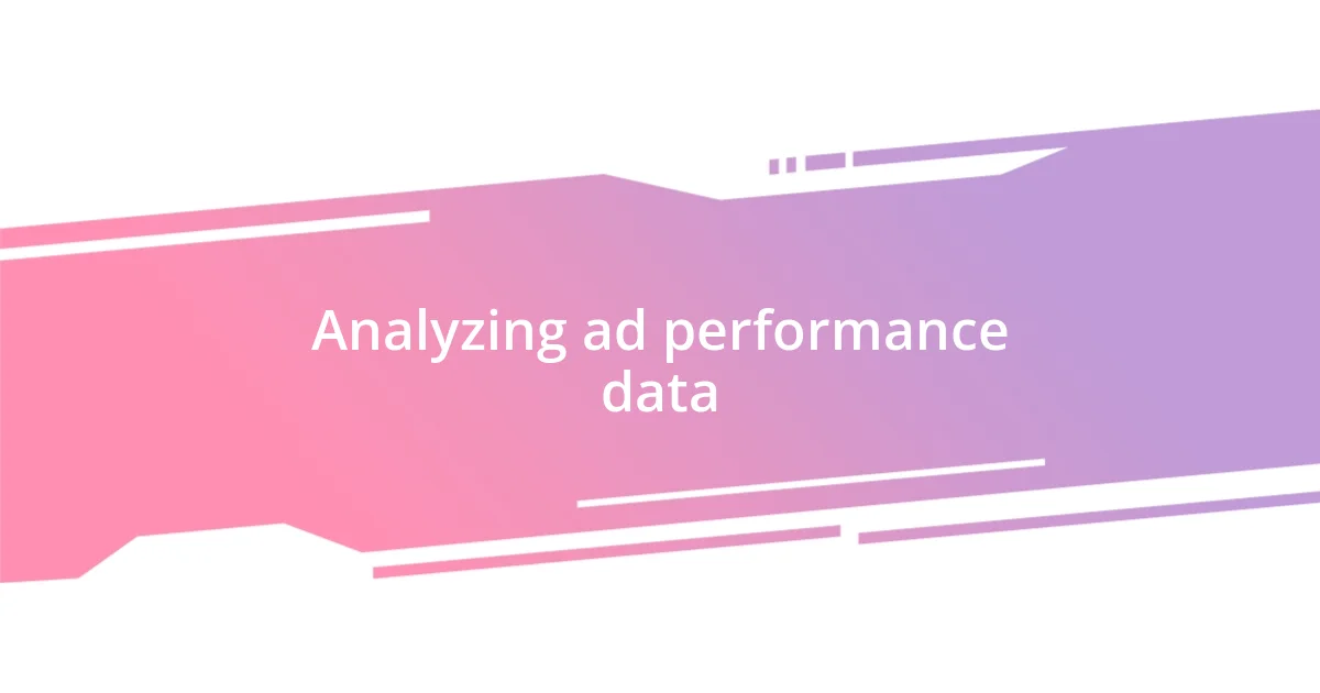 Analyzing ad performance data