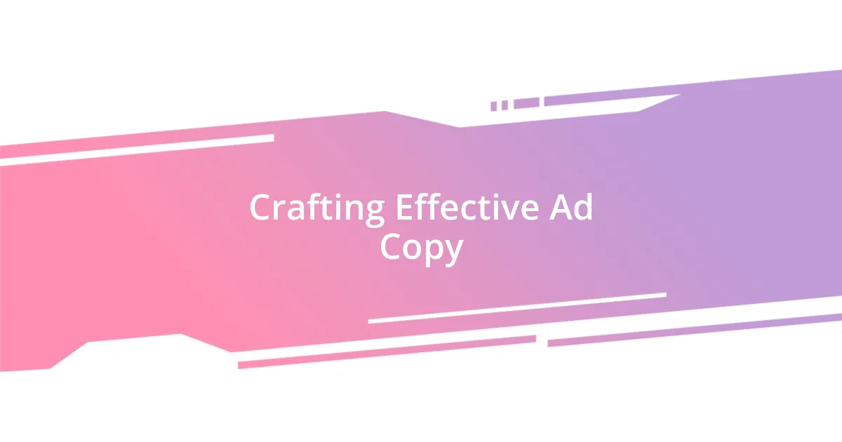 Crafting Effective Ad Copy